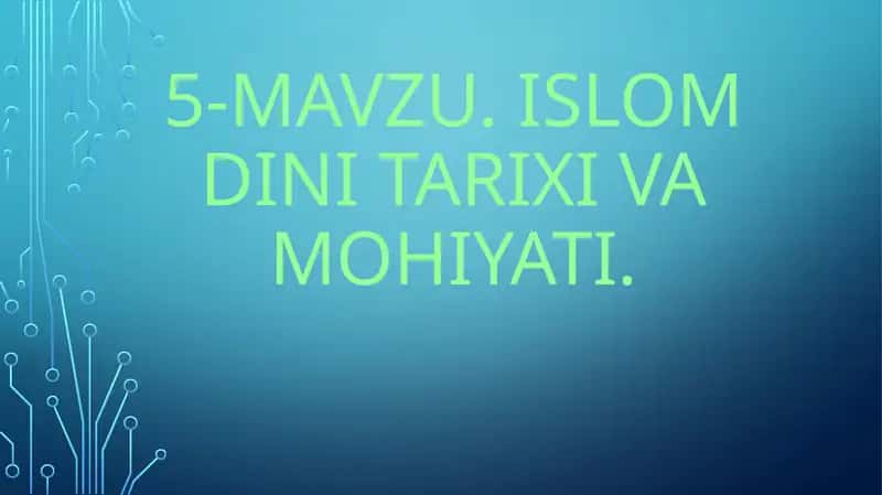 ISLOM DINI TARIXI VA MOHIYATI 1
