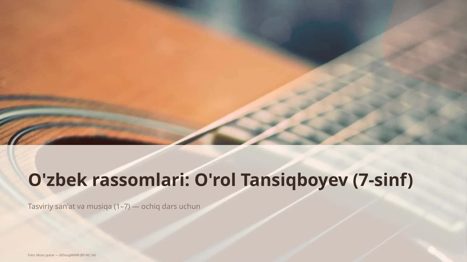O'zbek rassomlari: O'rol Tansiqboyev (7-sinf) 1