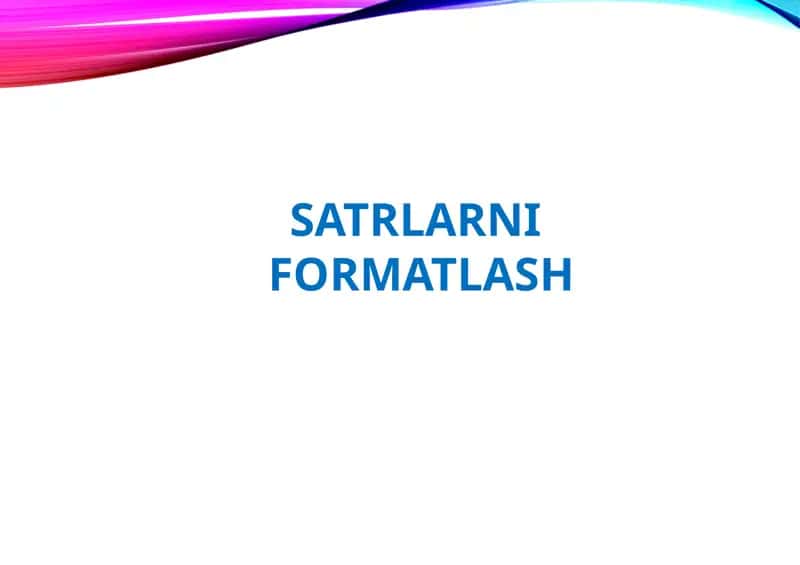 SATRLARNI FORMATLASH 1