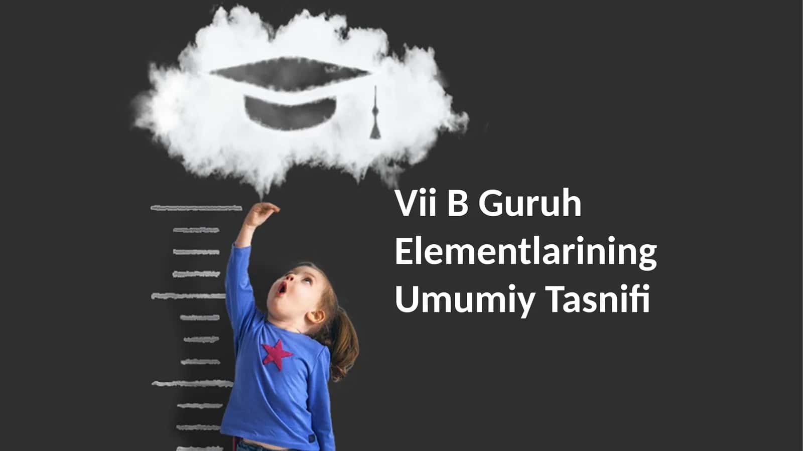 VII B Guruh Elementlarining Umumiy Tasnifi 1
