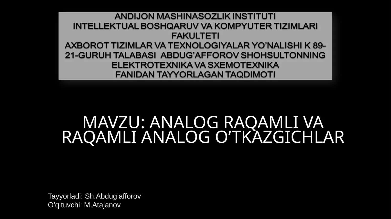 ANALOG RAQAMLI VA RAQAMLI ANALOG O’TKAZGICHLAR 1
