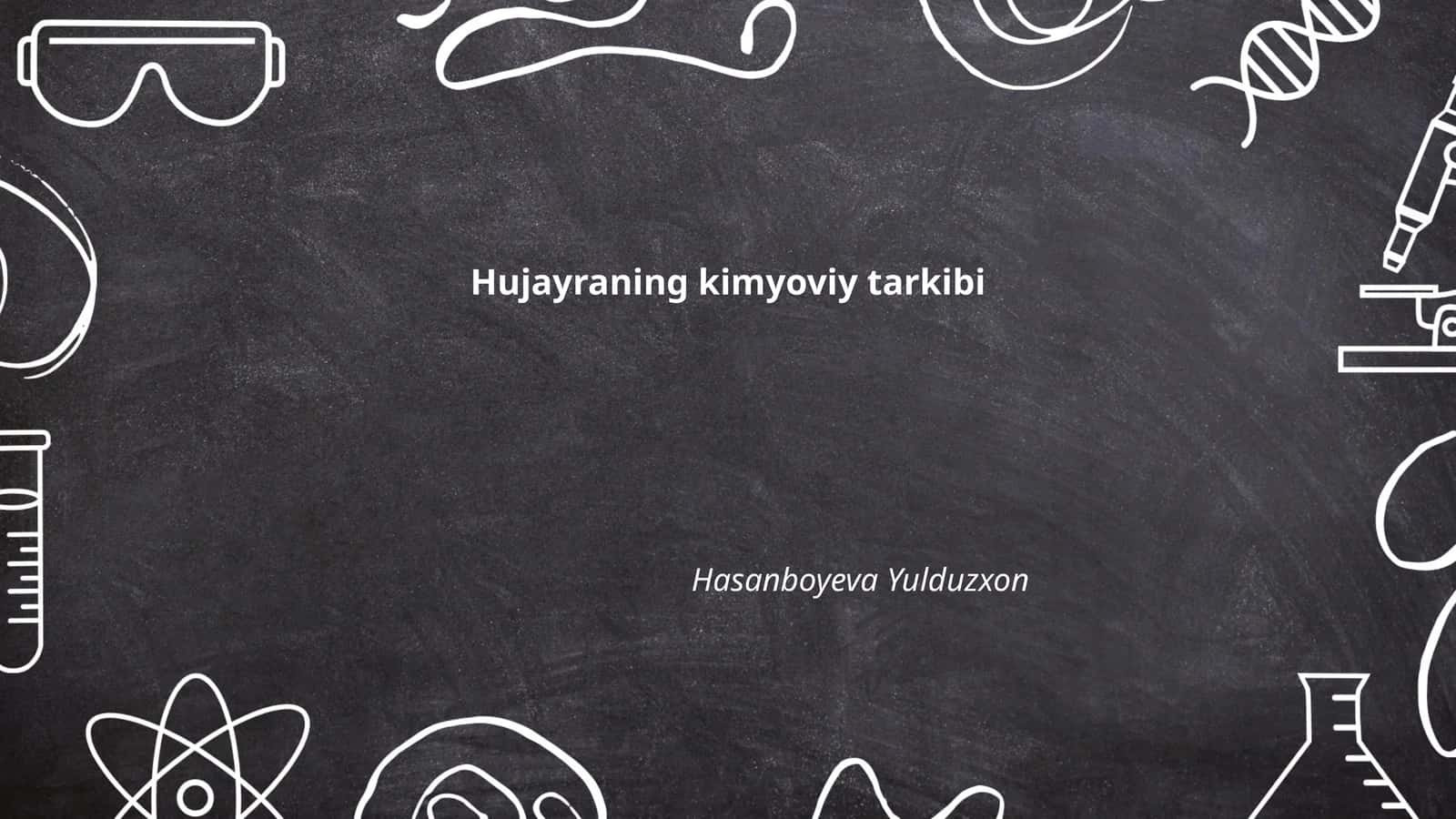Hujayraning kimyoviy tarkibi 1