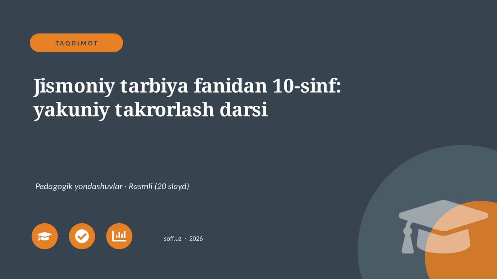 Jismoniy tarbiya fanidan 10-sinf: yakuniy takrorlash darsi 1