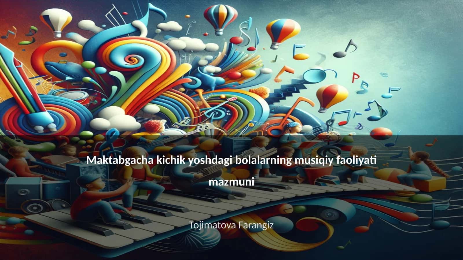 Maktabgacha kichik yoshdagi bolalarning musiqiy faoliyati mazmuni 1