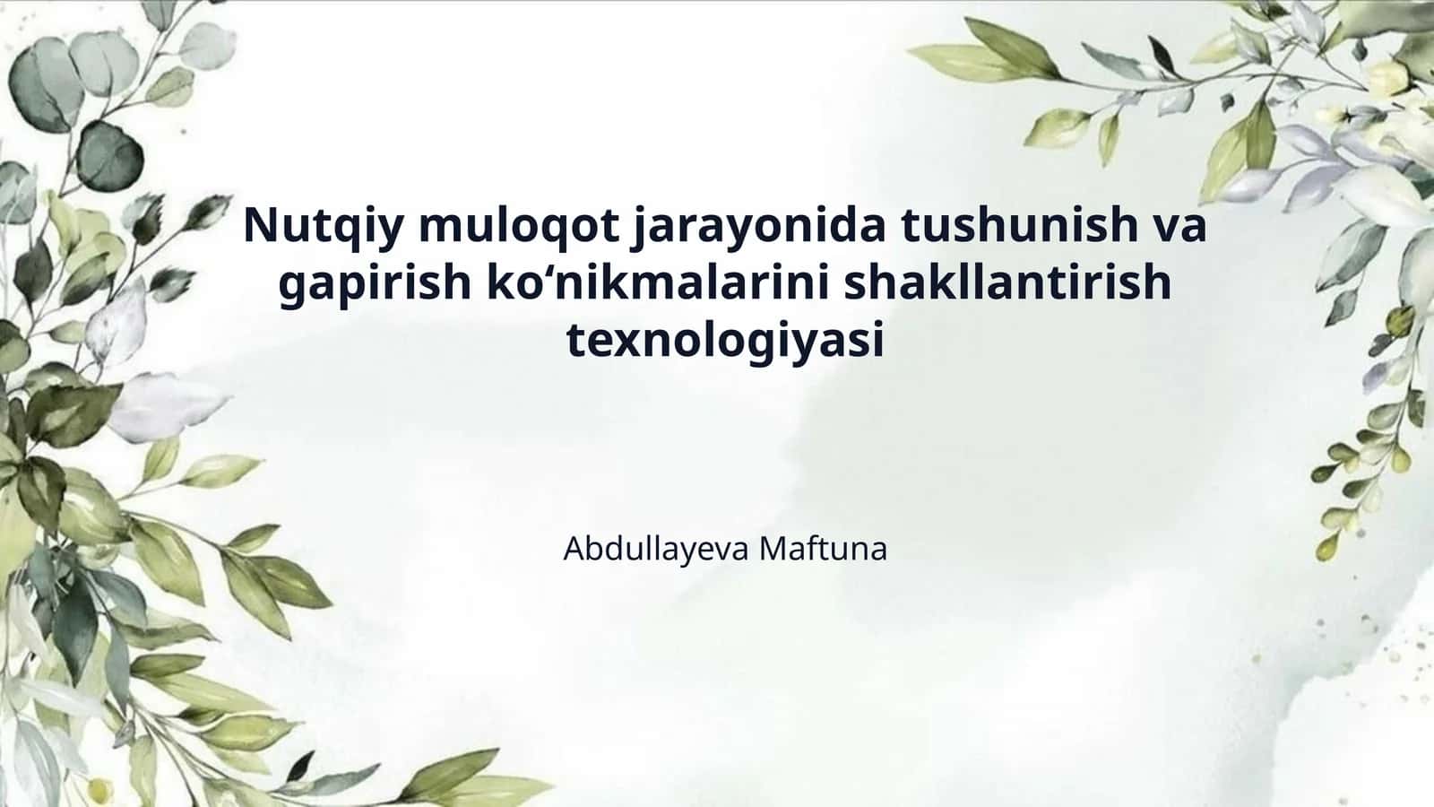 Nutqiy muloqot jarayonida tushunish va gapirish ko‘nikmalarini shakllantirish texnologiyasi 1