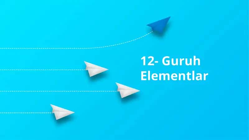 12- Guruh Elementlar 1