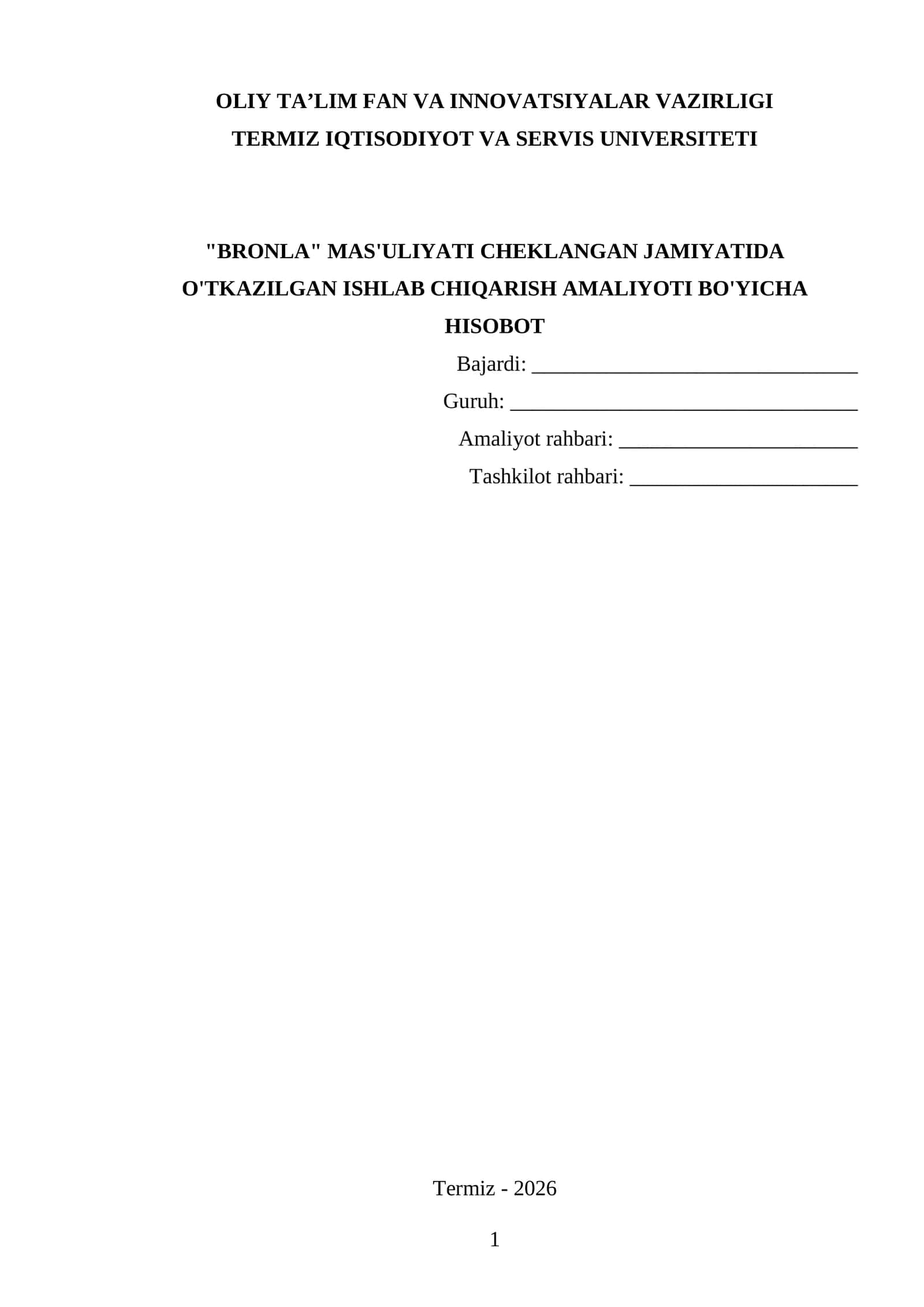 HISOBOT "BRONLA" MAS'ULIYATI CHEKLANGAN JAMIYATIDA O'TKAZILGAN ISHLAB CHIQARISH AMALIYOTI BO'YICHA HISOBOT 1