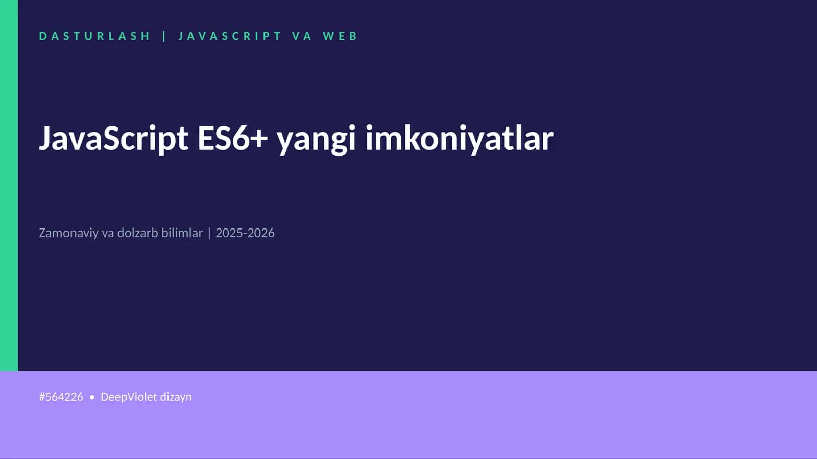 JavaScript ES6+ yangi imkoniyatlar 1