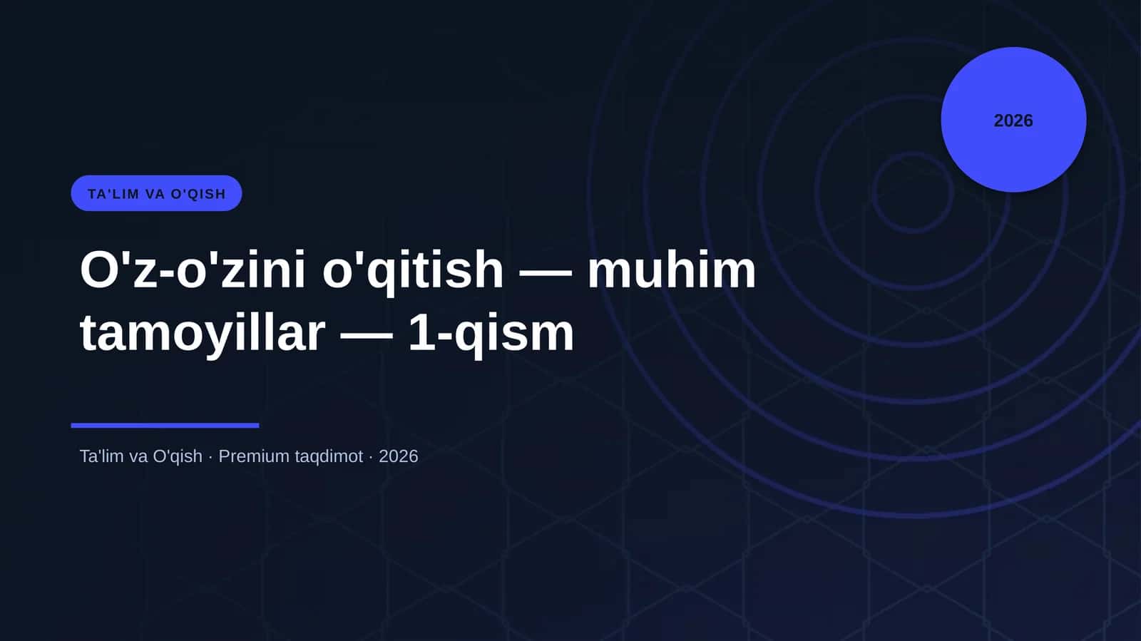 O'z-o'zini o'qitish — muhim tamoyillar — 1-qism 1