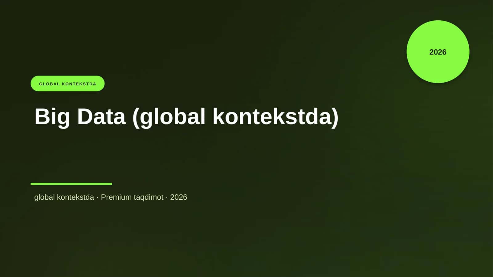 Big Data (global kontekstda) 1