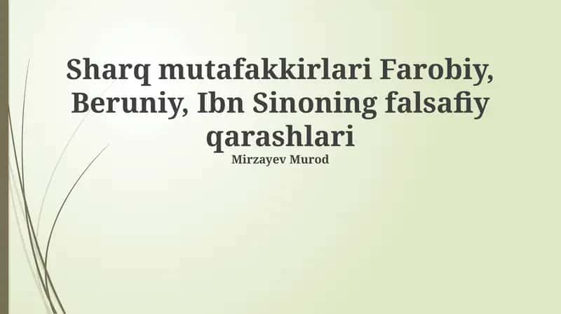 Sharq mutafakkirlari Farobiy, Beruniy, Ibn Sinoning falsafiy qarashlari 1