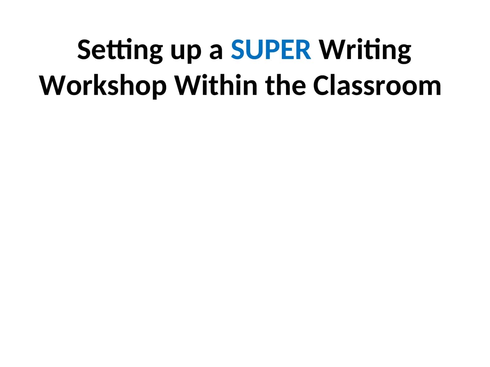 Writing Workshop Framework 1