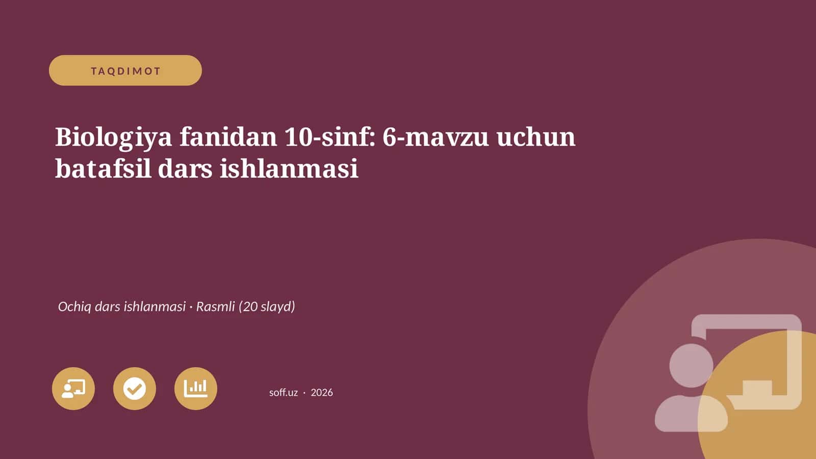 Biologiya fanidan 10-sinf: 6-mavzu uchun batafsil dars ishlanmasi 1