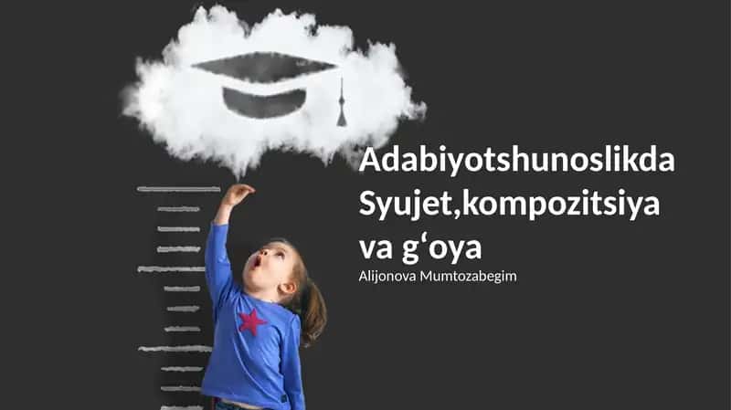 Adabiyotshunoslikda Syujet, kompozitsiya va gʻoya 1