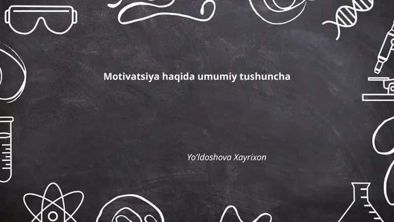 Motivatsiya haqida umumiy tushuncha 1