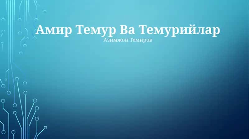 Amir Temur Va Temuriylar 1