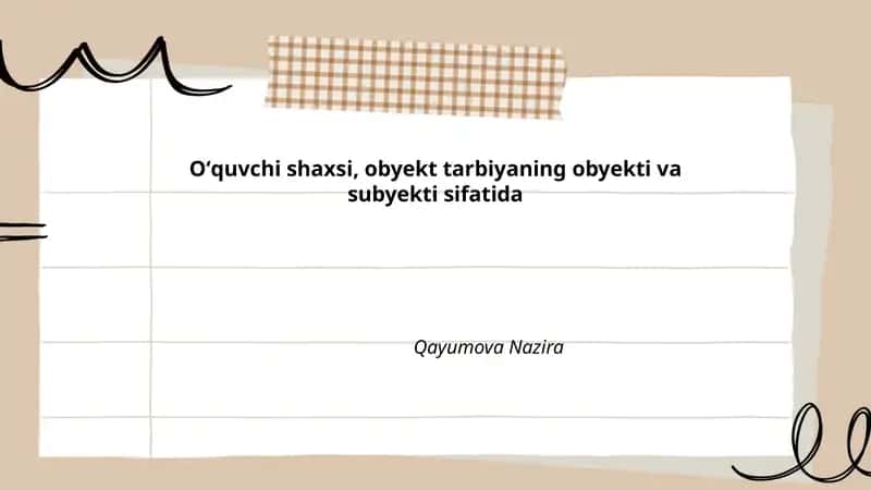 Oʻquvchi shaxsi, obyekt tarbiyaning obyekti va subyekti sifatida 1
