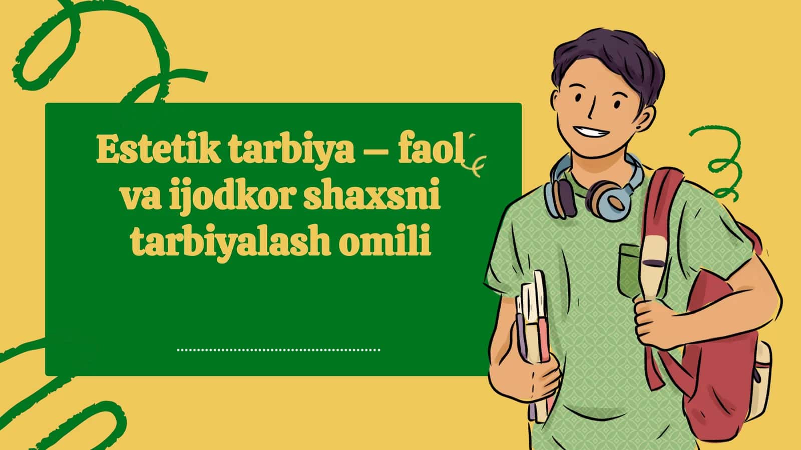 Estetik tarbiya–faol va ijodkor shaxsni tarbiyalash omili taqdimot 1