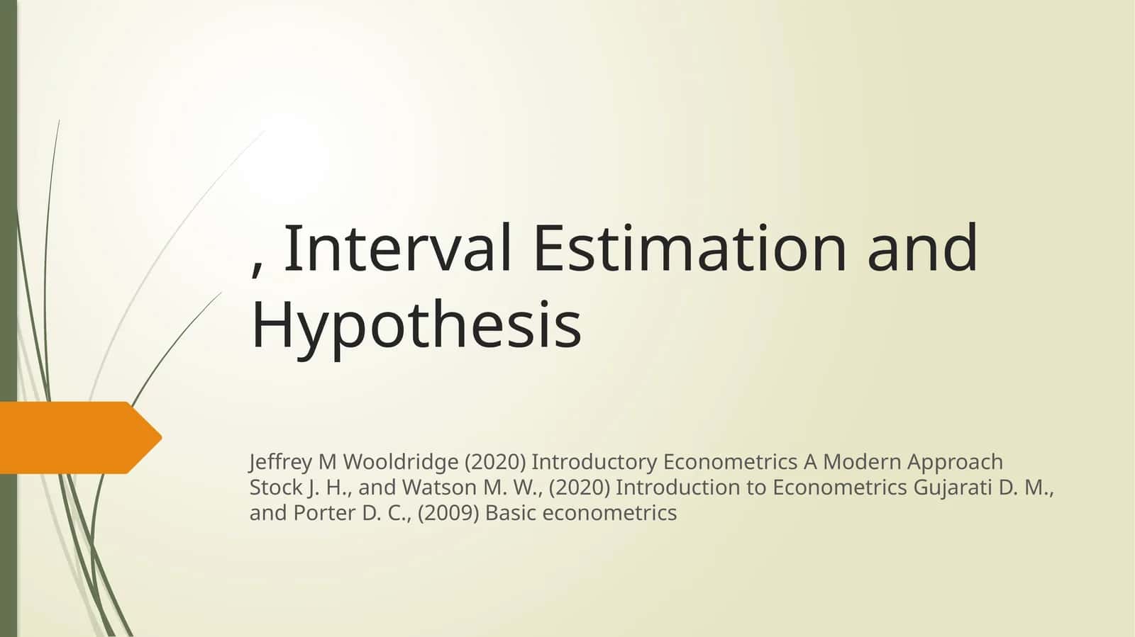 Interval Estimation and Hypothesis 1