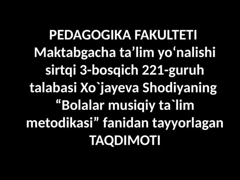 Maktabgacha yoshdagi bolalarning musiqiy faoliyati mazmuni 1