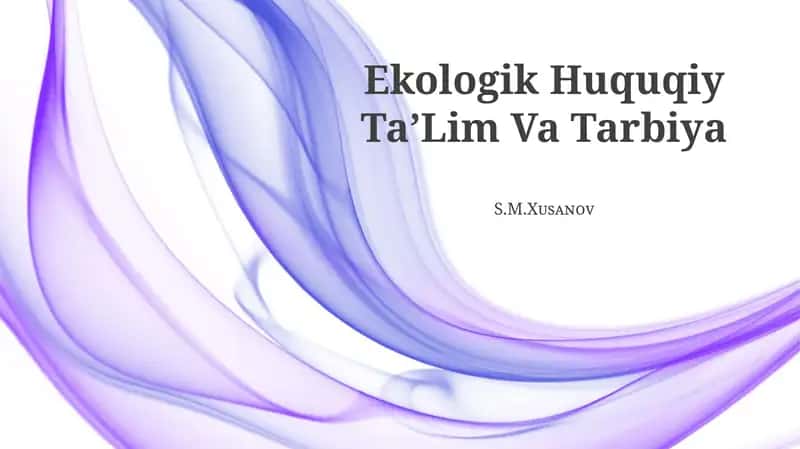 Ekologik Huquqiy TaʼLim Va Tarbiya 1