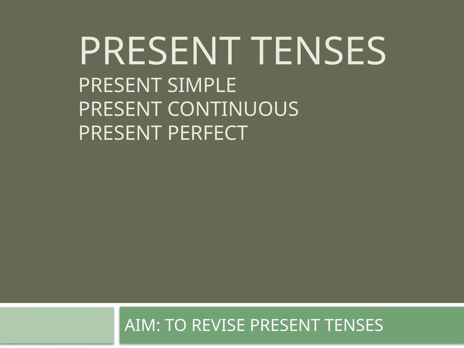 Mavzu: Present Tenses 1