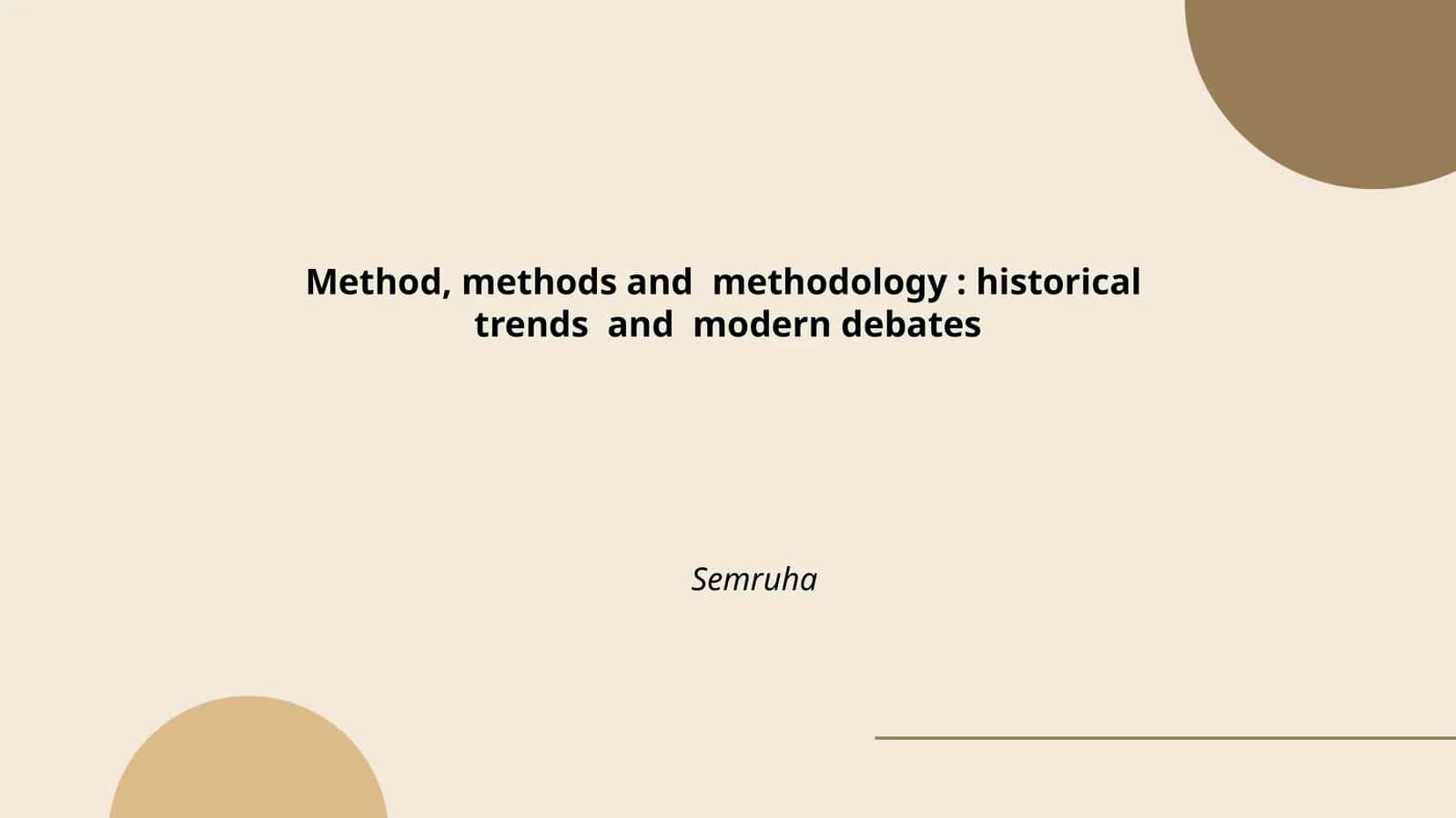 Method, methods and methodology: historical trends and modern debates 1