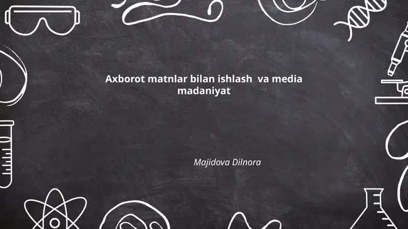 Axborot matnlar bilan ishlash va media madaniyat 1