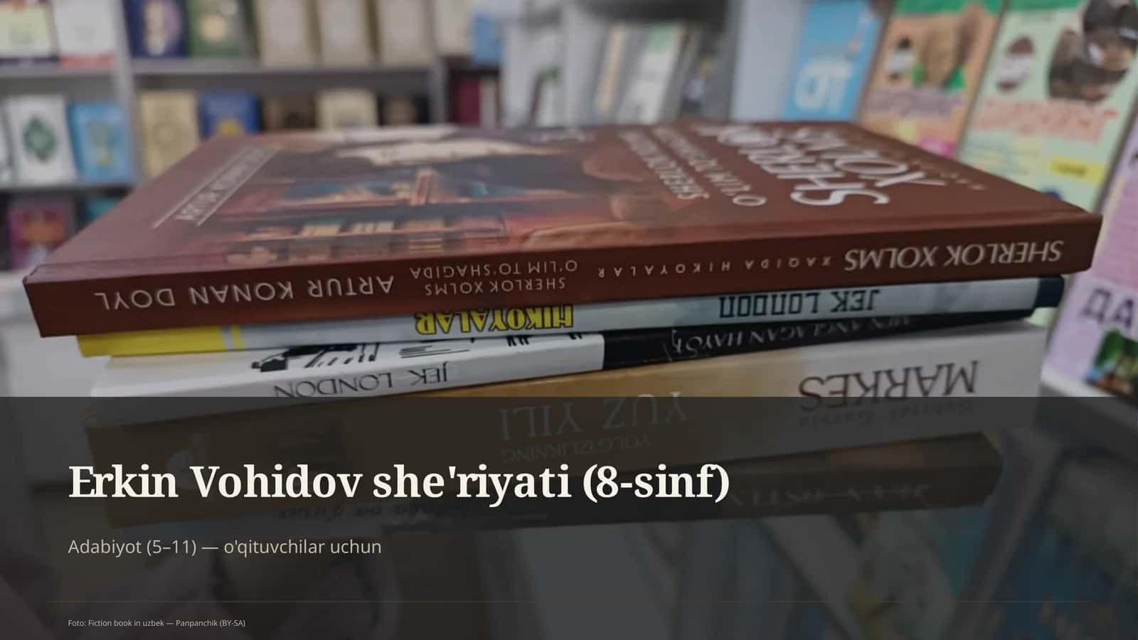 Erkin Vohidov she'riyati (8-sinf) 1