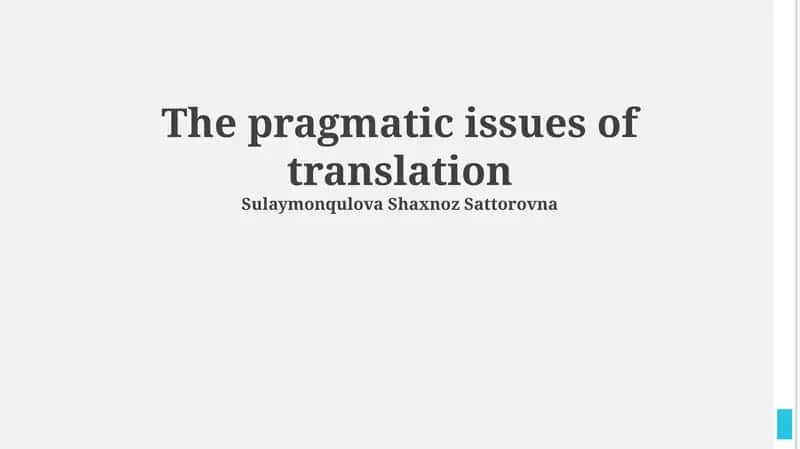 The pragmatic issues of translation 1