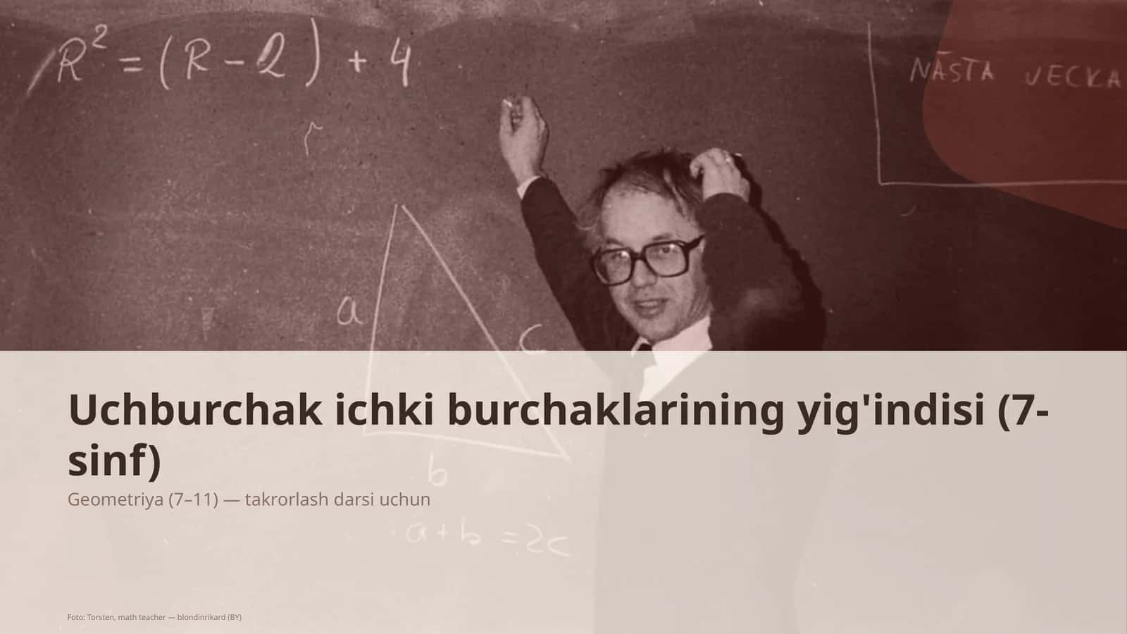 Uchburchak ichki burchaklarining yig'indisi (7-sinf) 1