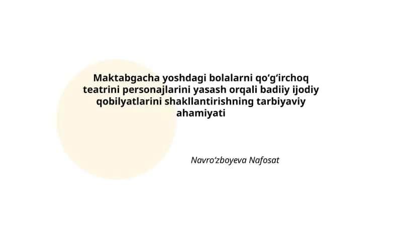 Maktabgacha yoshdagi bolalarni qoʻgʻirchoq teatrini personajlarini yasash orqali badiiy ijodiy qobilyatlarini shakllantirishning tarbiyaviy ahamiyati 1
