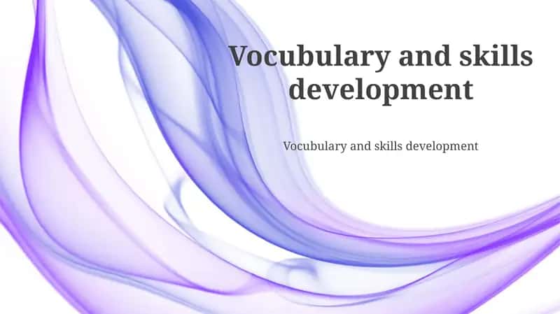 Vocubulary and skills development 1
