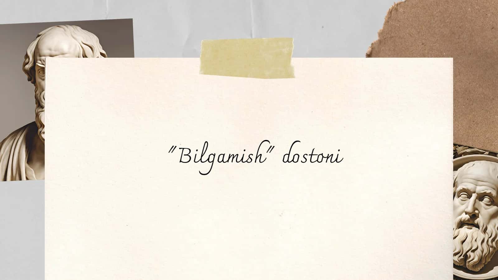 Bilgamish  dostoni 1