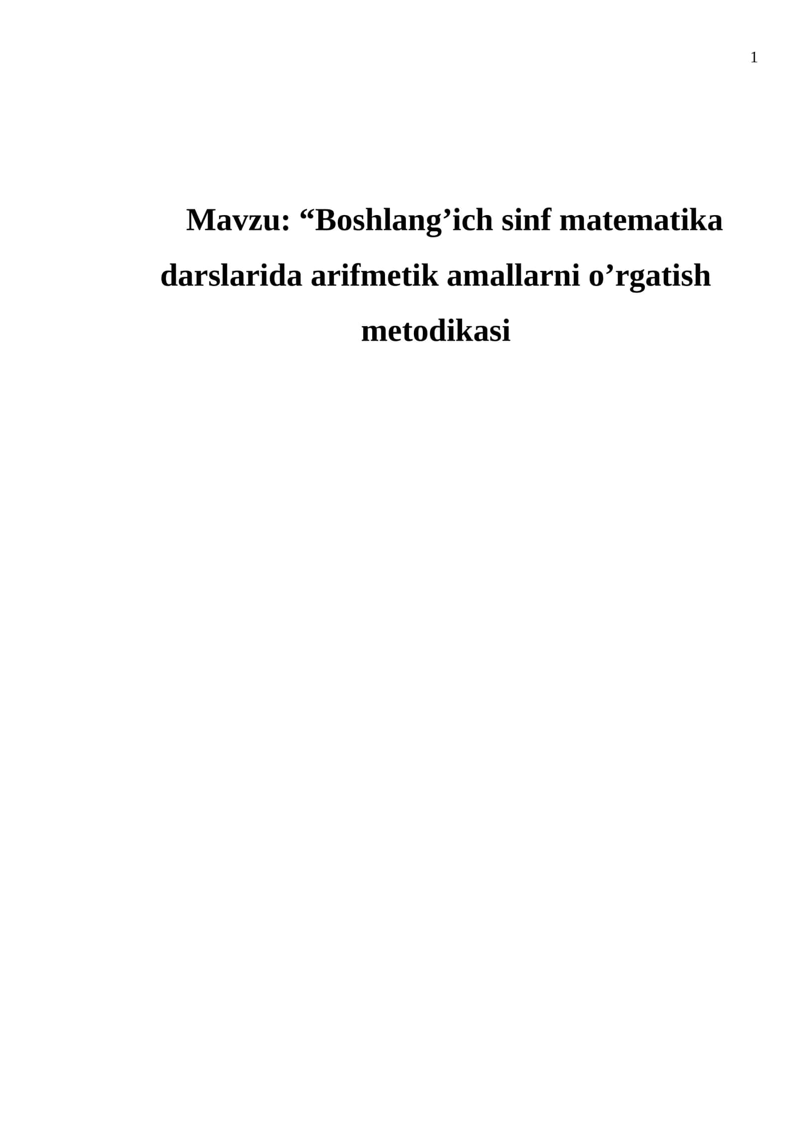BOSHLANG’ICH SINF MATEMATIKA DARSLARIDA ARIFMETIK AMALLARNI O’RGATISH METODIKASI 1