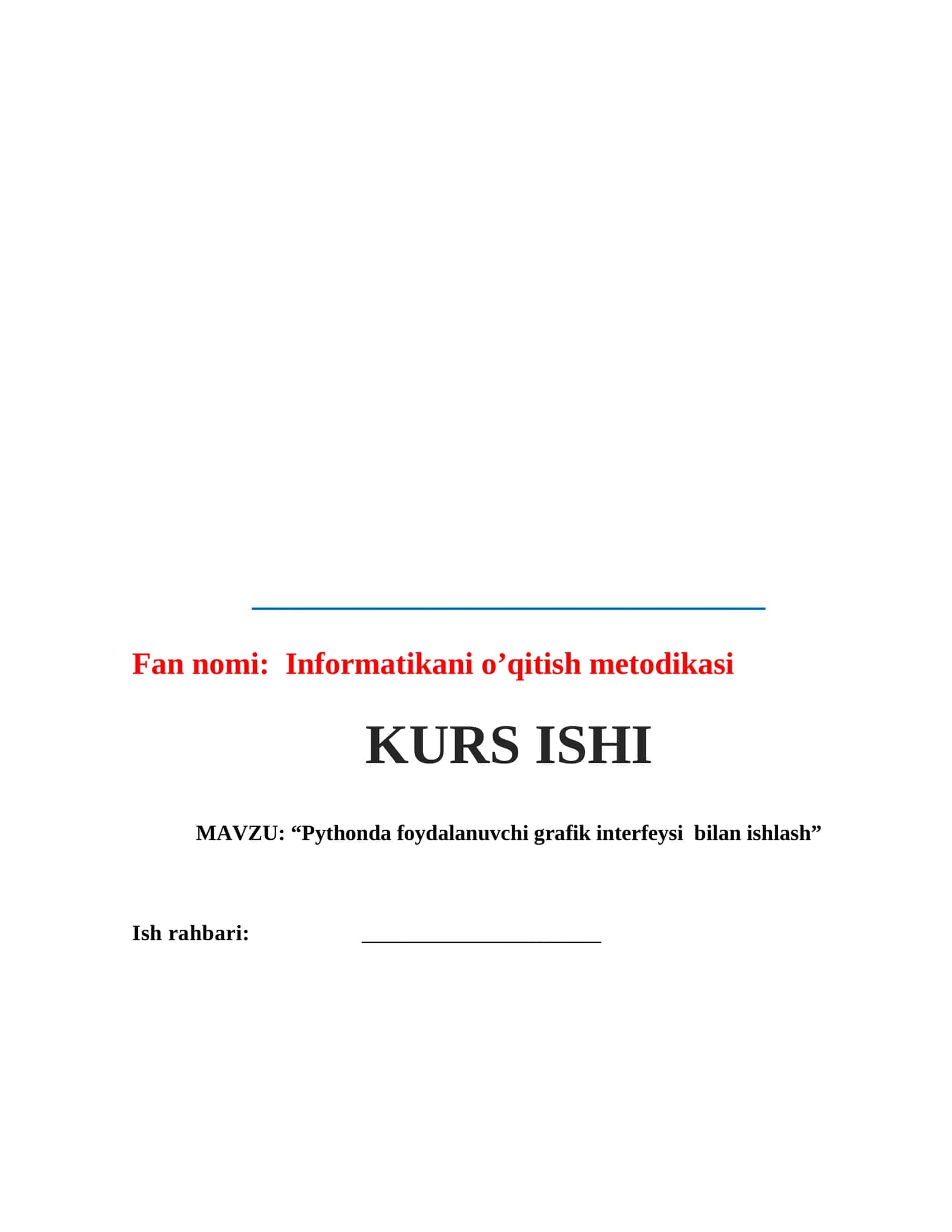 “Pythonda foydalanuvchi grafik interfeysi  bilan ishlash ” Kurs ishi 1