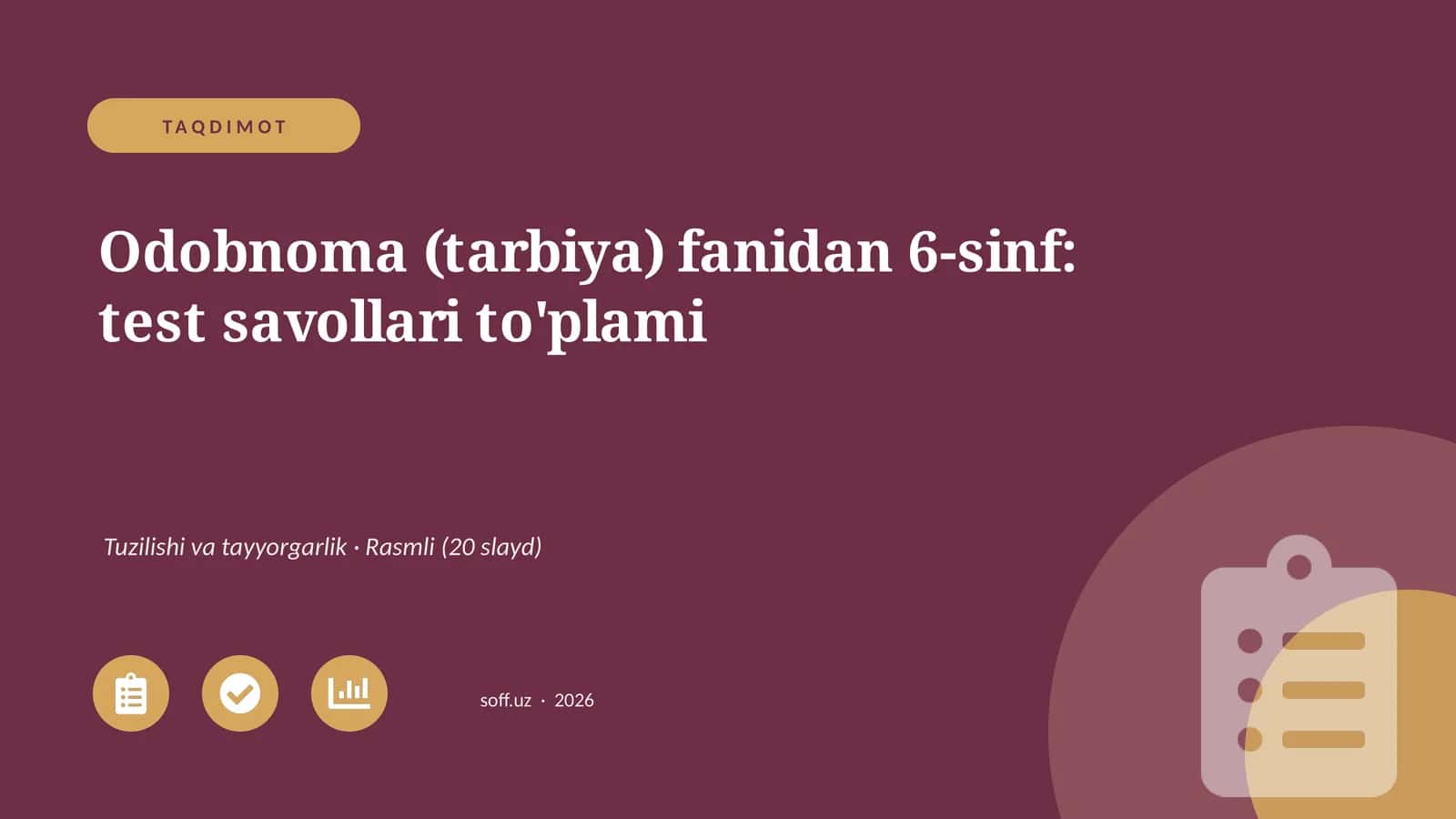 Odobnoma (tarbiya) fanidan 6-sinf: test savollari to'plami 1