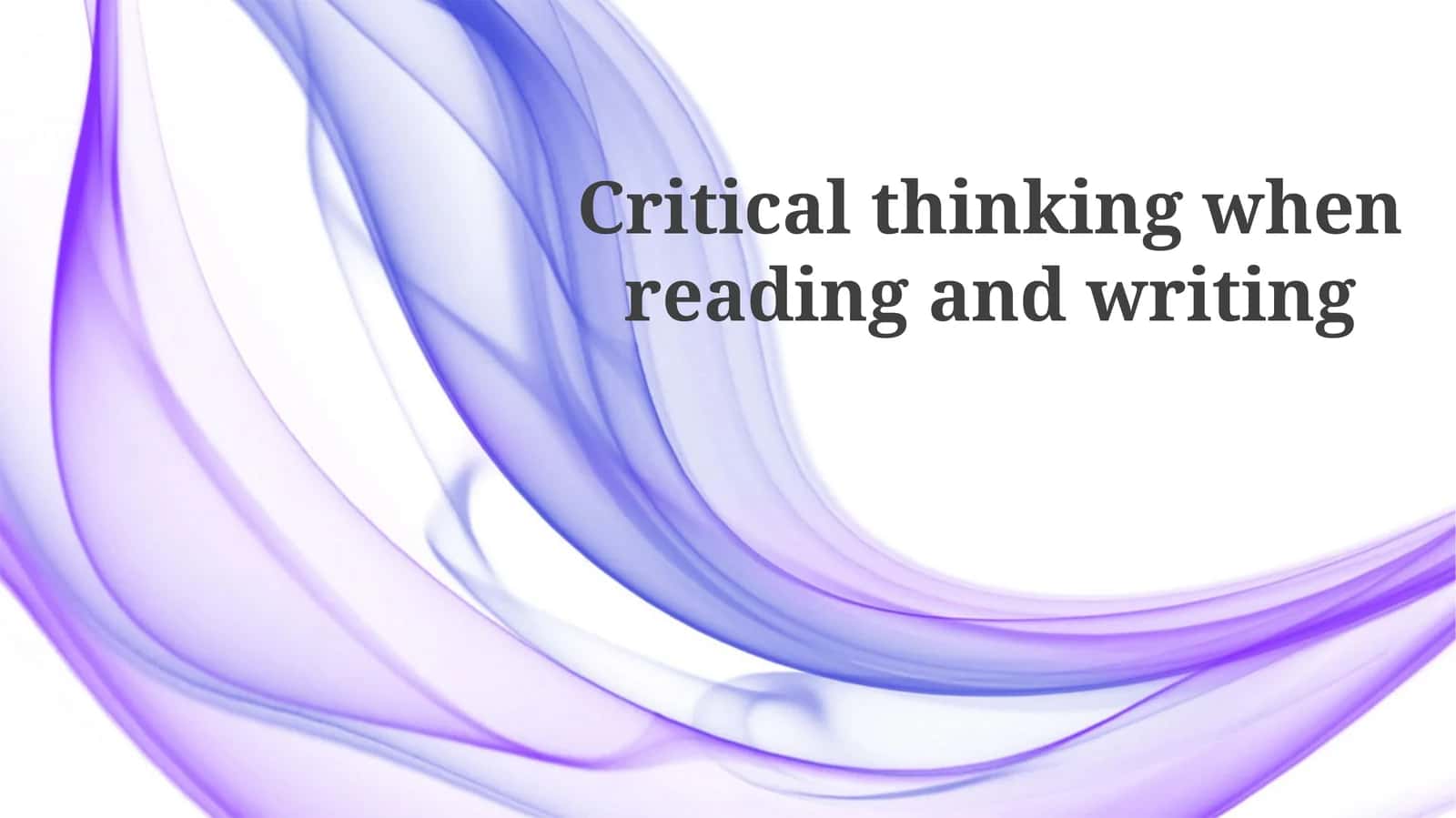 Critical thinking when reading and writing 1
