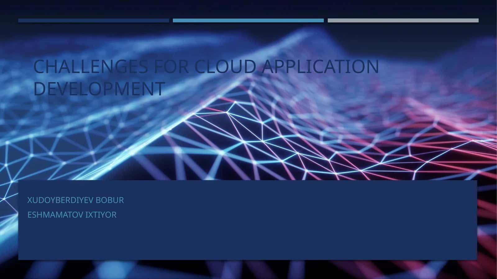 Challenges for Cloud Application Development 1