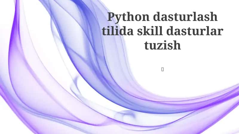 Python dasturlash tilida skill dasturlar tuzish 1