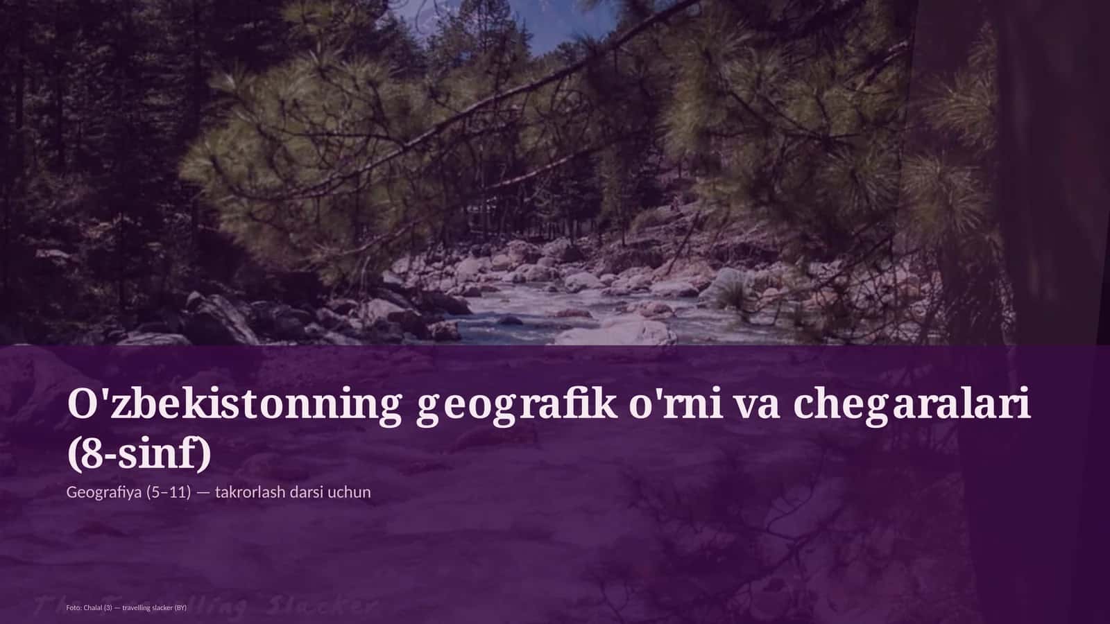 O'zbekistonning geografik o'rni va chegaralari (8-sinf) 1