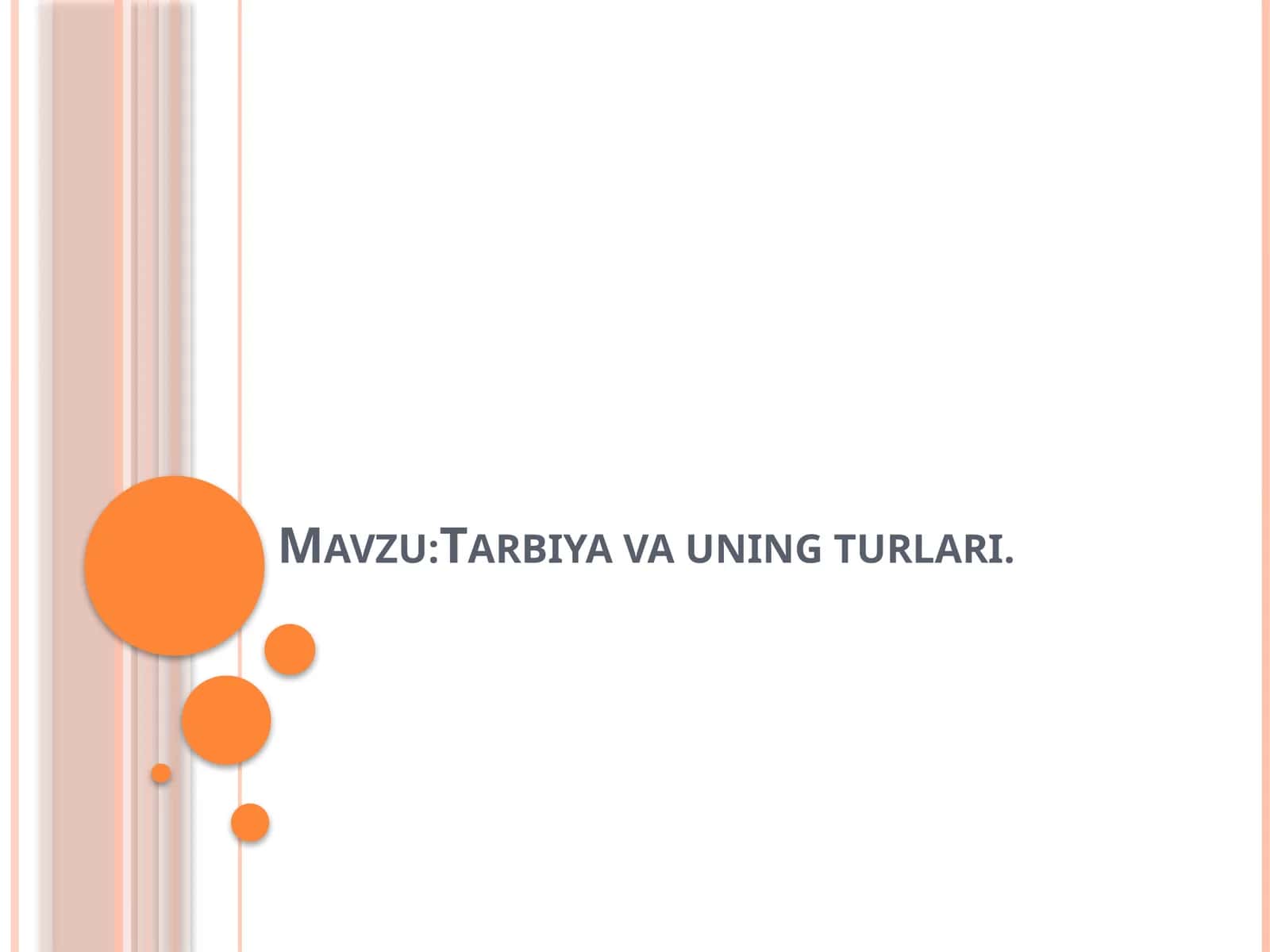 Tarbiya va uning turlari 1