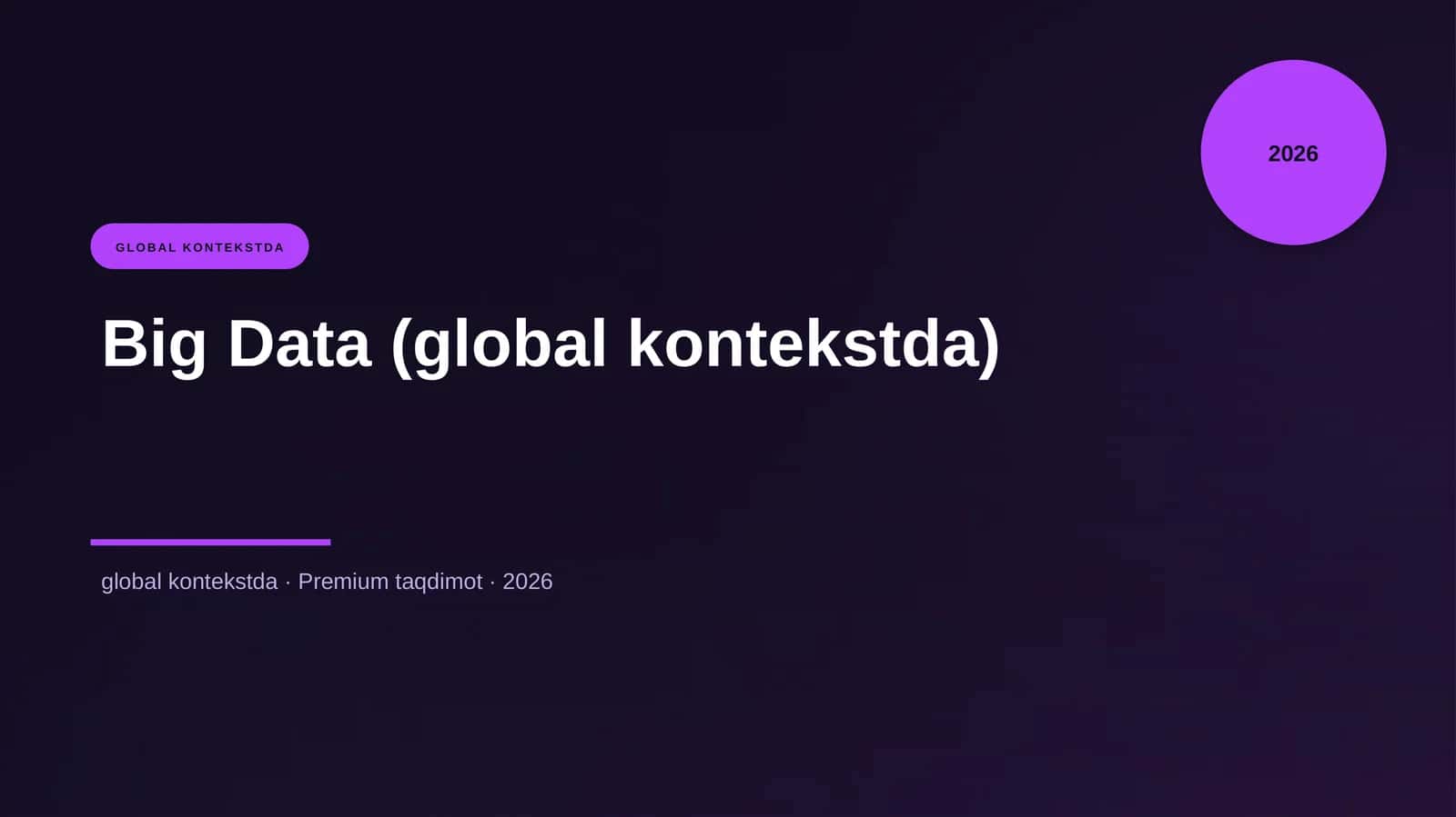 Big Data (global kontekstda) 1