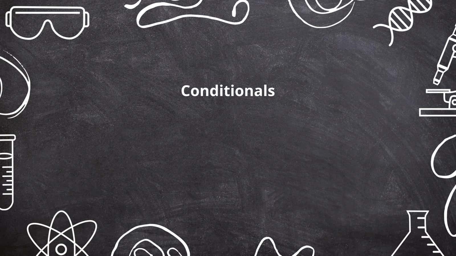 Conditionals 1