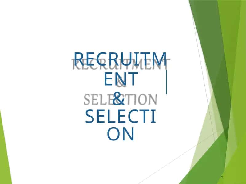 RECRUITMENT & SELECTION 1
