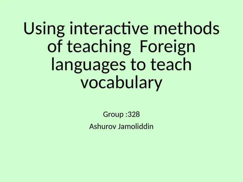 Teaching Vocabulary Using Interactive Methods 1