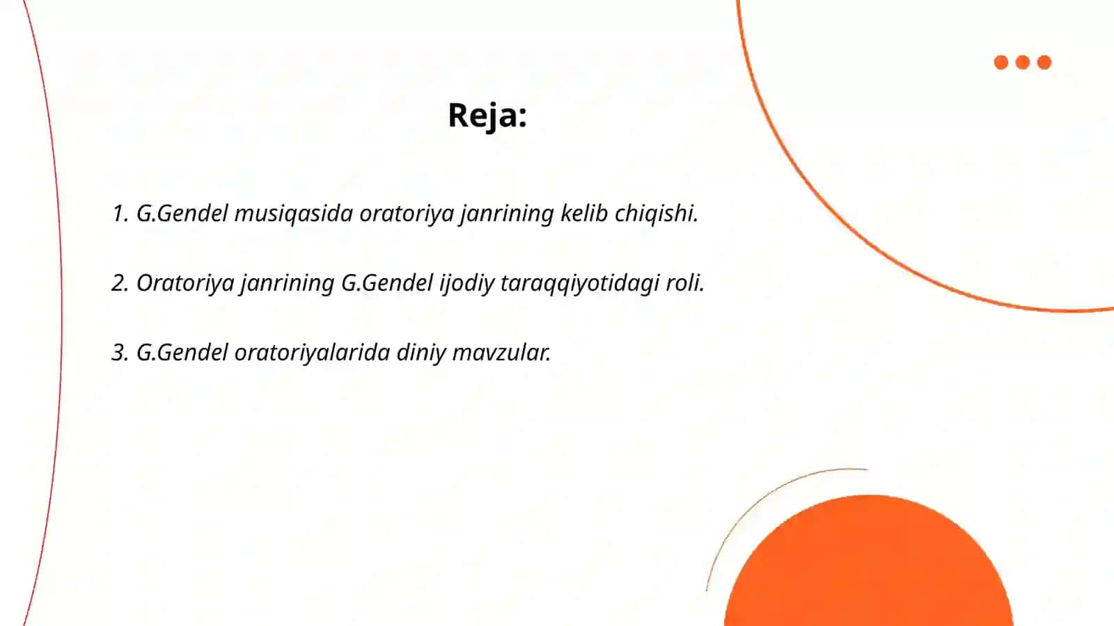 G.Gendel musiqasining ahamiyati.Kompozitor ijodida oratoriya janri 2