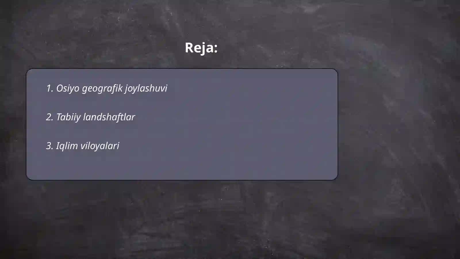 Osiyoga umumiy tabiiy geografik tavsif berish 2