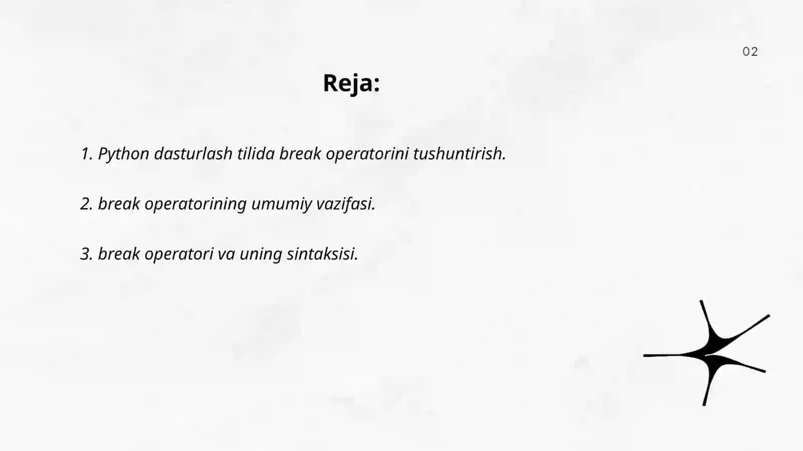 Python dasturlash tilida break operatori va uning umumiy ko'rinishi 2