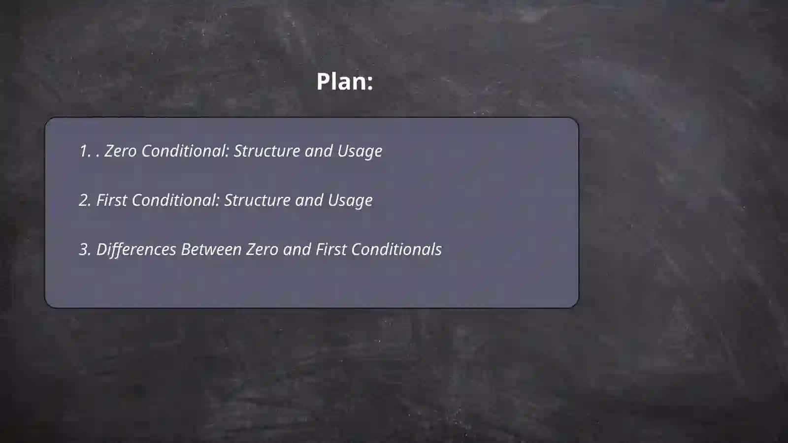 Conditionals: zero and first 2